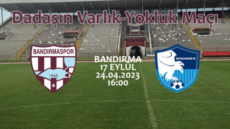 TFF 1. Lig: B. Bandırmaspor - Erzurumspor FK Maçınının Hakemleri Belli Oldu