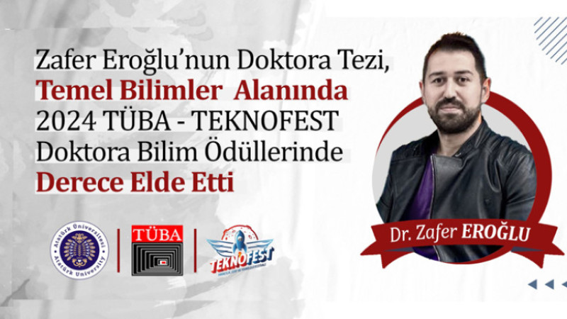 Eroğlu’nun Doktora Tezi, TÜBA-TEKNOFEST’te Derece Elde Etti