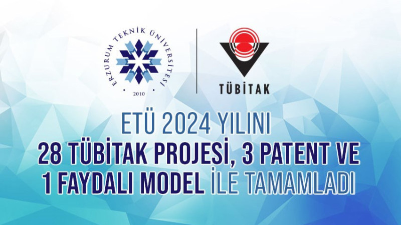 ETÜ'den 2024 Yılında 28 TÜBİTAK Projesi, 3 Patent ve 1 Faydalı Model 