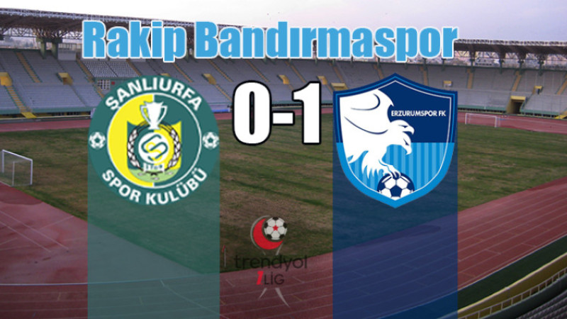 TFF 1.Lig: Şanlıurfaspor: 0 - 1 Erzurumspor FK