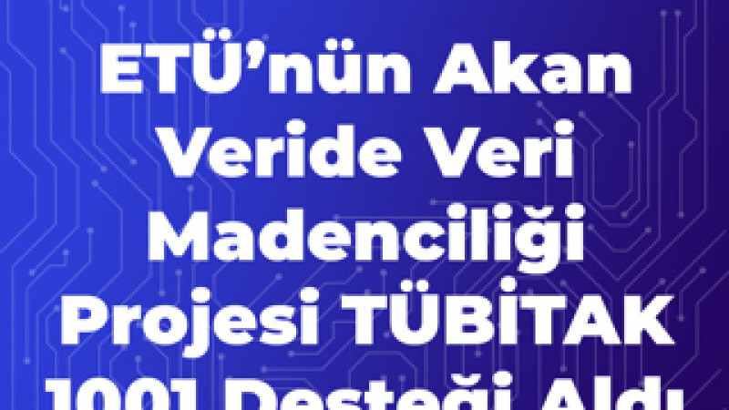 ETÜ TÜBİTAK 1001 Desteği Aldı
