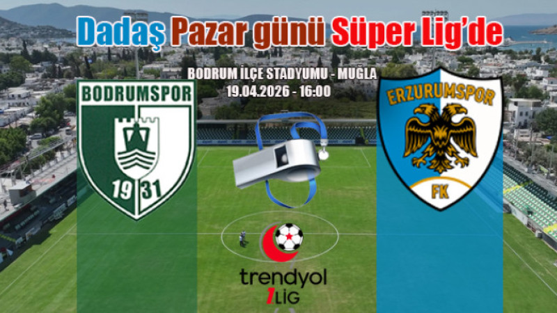 Bodrumspor - Erzurumspor FK maçında Turtay düdük çalacak