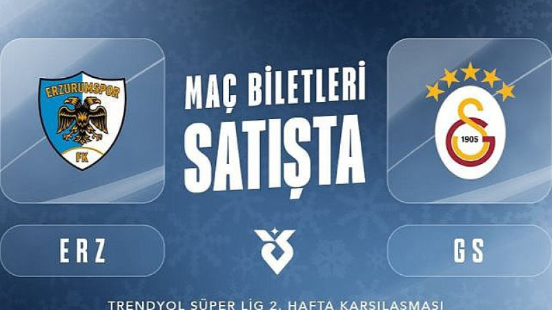 Erzurumspor-Galatasaray maçının biletleri satışta