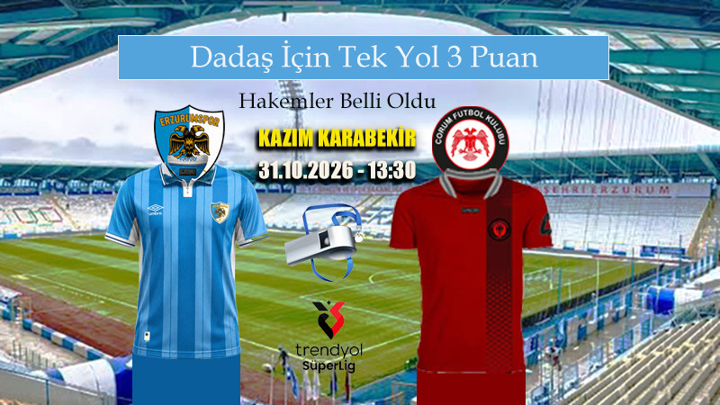 Erzurumspor-Çorumspor maçını Sağlam yönetecek