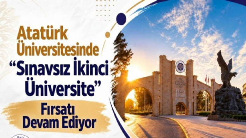 Atatürk Üniversitesinde 2'inci Üniversite fırsatı