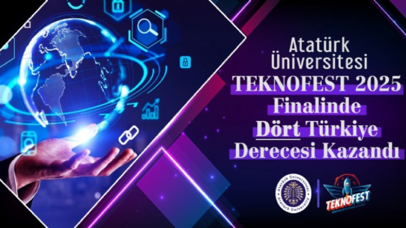 Atatürk Üniversitesi'nden TEKNOFEST 2025 başarısı