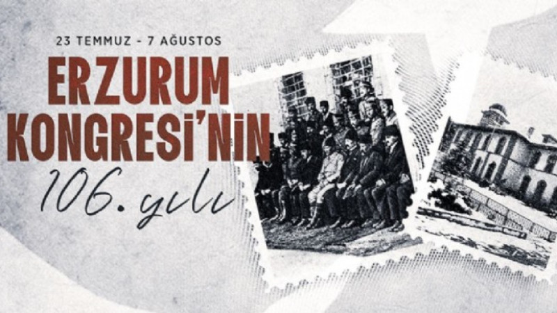 Erzurum Kongresi’nin 106. yılındayız