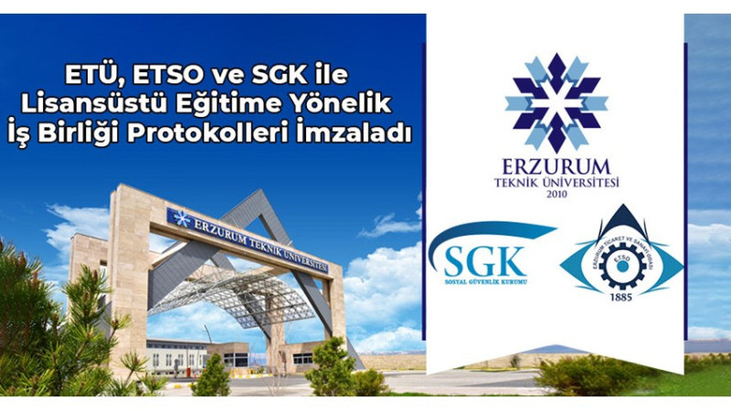 ETÜ, ETSO ve SGK ile Lisansüstü Eğitim Protokolleri İmzalandı