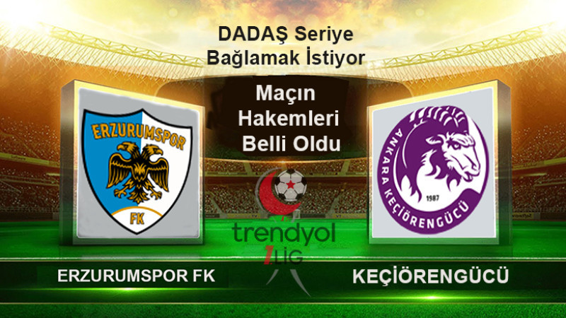 Erzurumspor FK-Keçiörengücü maçını Özer yönetecek